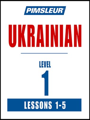 cover image of Pimsleur Ukrainian Level 1 Lessons 1-5